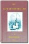 [Gutenberg 51878] • The City of the Sultan; and Domestic Manners of the Turks, in 1836, Vol. 1 (of 2)